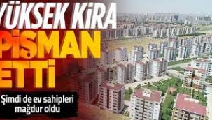 Evi değerinin üstünde kiraladılar! Yüksek kiralar pişmanlık getirdi