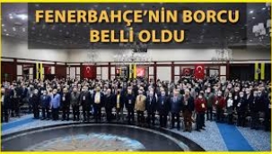 Fenerbahçe'nin borcu belli oldu