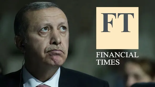 Financial Times'tan dikkat çeken Erdoğan yorumu! 