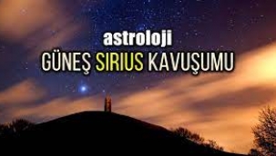 Güneş Sirius kavuşumu: Yeni bir döngü başlıyor!