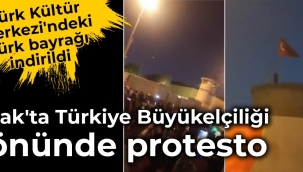 Irak'ta Türkiye Büyükelçiliği önünde protesto