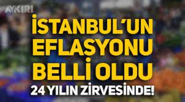 İstanbul'un Enflasyonu Belli Oldu