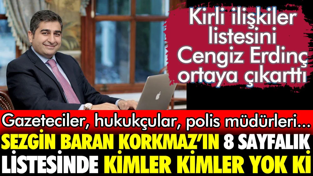 Kirli ilişkilerin listesini Cengiz Erdinç ortaya çıkardı.