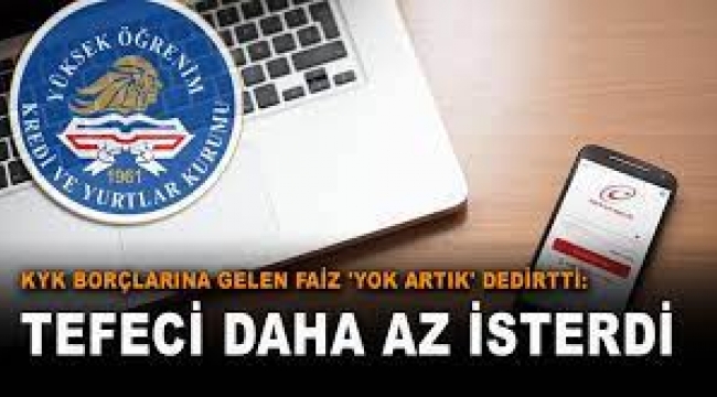 KYK Borçlarına Tefeci Faizi!