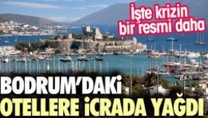 Otellere icra yağdı... Bodrum ilk sırada