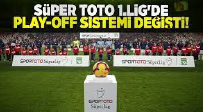 Spor Toto 1. Lig'de play-off sistemi değişti!