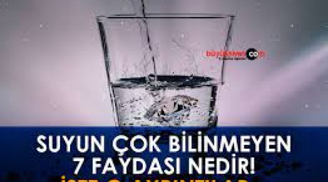 Suyun bilinmeyen 7 faydası