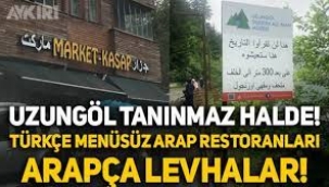 Trabzon Uzungöl tanınmaz halde: Arap restoranları, Arapça levhalar