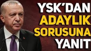 YSK'dan Erdoğan'ın adaylığıyla ilgili soruya yanıt