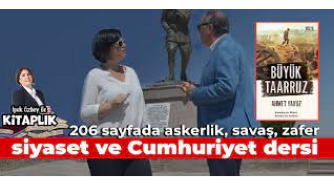 206 sayfada askerlik, savaş, zafer, siyaset ve cumhuriyet dersi