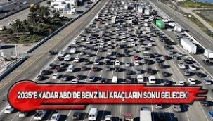 ABD'de yeni benzinli araçların satışı yasaklanacak