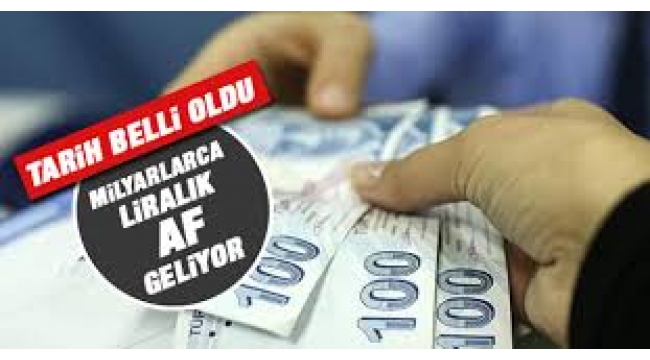 Af hazırlığı başlıyor… 56 milyar TL