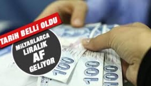 Af hazırlığı başlıyor… 56 milyar TL