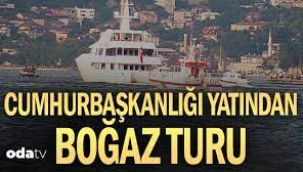 Cumhurbaşkanlığı yatından boğaz turu