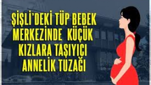 Genç Kızlara Taşıyıcı Annelik Tuzağı