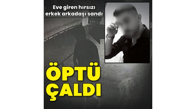 İstanbul'da eve giren hırsız önce uyuyan kadını öptü