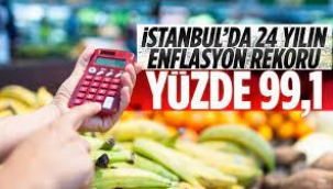 İstanbul enflasyonu yüzde 99.1 oldu!
