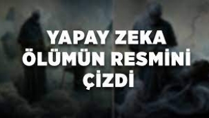 Yapay zeka ölümün resmini böyle çizdi!...