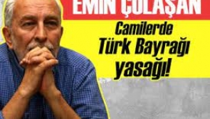 Camilerde Türk Bayrağı yasağı