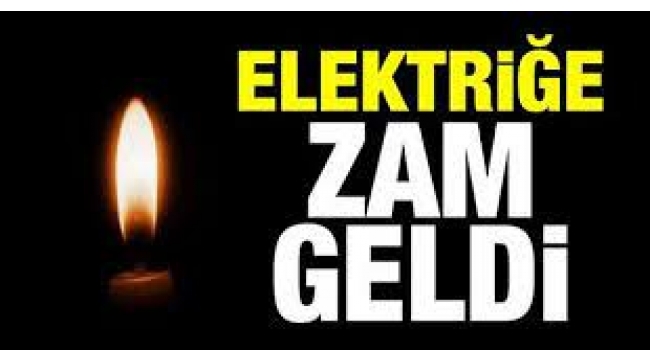 Elektriğe zam geldi!