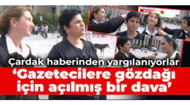 'Gazetecilere gözdağı için açılmış bir dava'