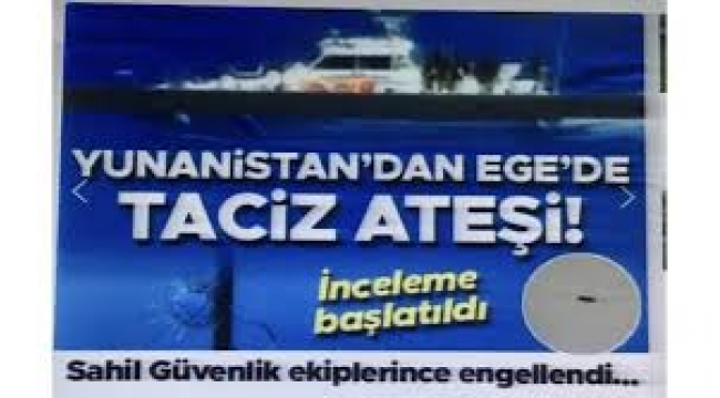 Sahil Güvenlik Komutanlığı: Yunanistan Ege'de gemiye ateş açtı