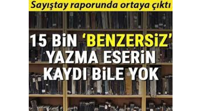 Sayıştay raporuyla tespit edildi: Binlerce tarihi eser kayıtlarda yok