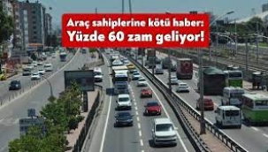 Araç sahiplerine kötü haber: Yüzde 60 zam geliyor