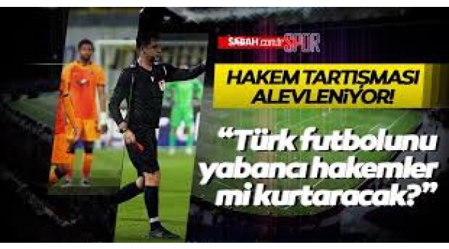 Derbilere yabancı hakem geliyor