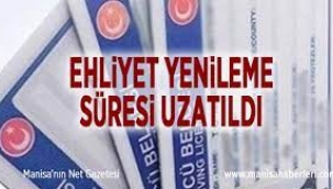 Ehliyet yenileme süresi uzatıldı