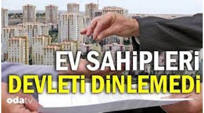 Ev sahipleri devleti dinlemedi: Kira artış sınırlaması fayda etmedi!
