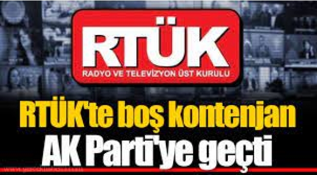 RTÜK'te boş kontenjan AKP'ye geçti