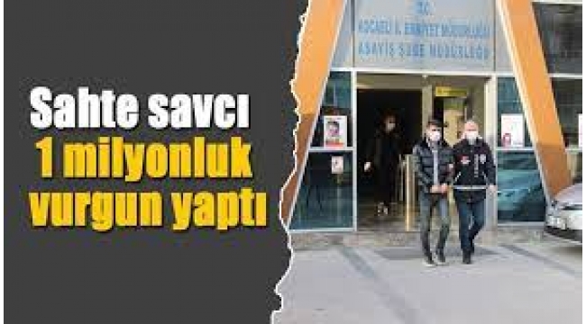 Sahte savcıdan milyonluk tezgah