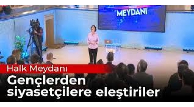 Halk Meydanı: Gençlerden siyasetçilere eleştiriler