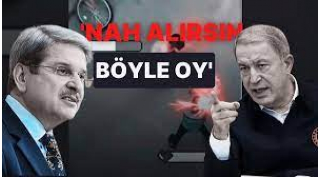 Hulusi Akar'dan Aytun Çıray'a 'Nah' Çıkışı!