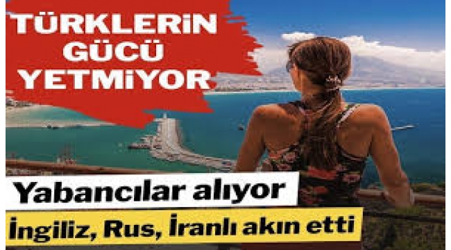 İstanbul'da 10 konuttan birini, Antalya'da 3 konuttan birini yabancılar aldı