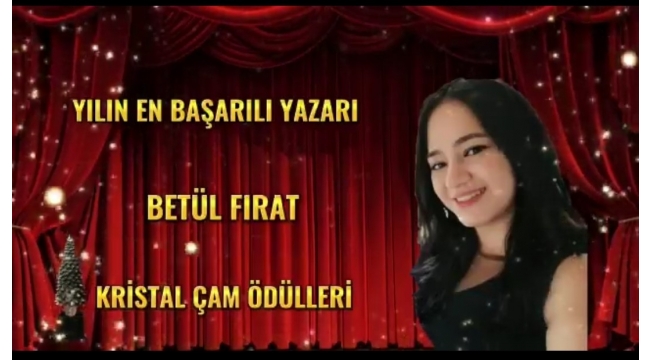 ÖDÜLLÜ YAZAR VE ŞAİR BETÜL FIRAT BAŞARIDAN BAŞARIYA KOŞUYOR