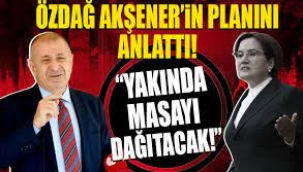 Özdağ'dan flaş iddia! 'Akşener masayı dağıtacak'