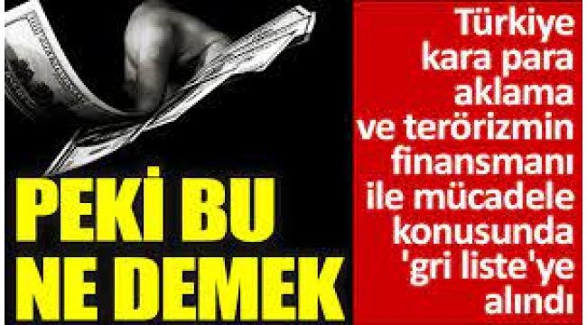 Yine kara para, yine uyuşturucu, yine gri liste