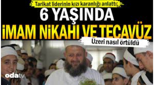  6 yaşında imam nikahı ve tecavüz…