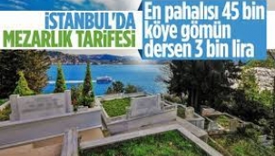 İstanbul'da en pahalı mezar yeri ücreti 45 bin 260 lira olarak belirlendi