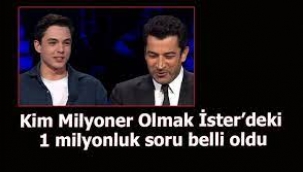 Kim Milyoner Olmak İster'deki 1 milyon TL değerindeki soru belli oldu