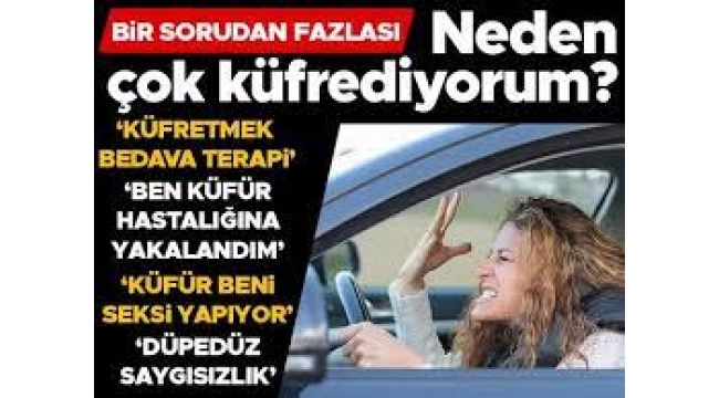 Neden küfrediyoruz? 'Çünkü küfür beni seksi yapıyor'