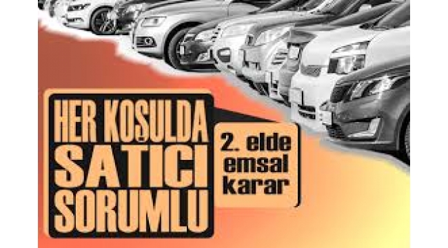 Yargıtay'dan ikinci el araçlar için emsal karar