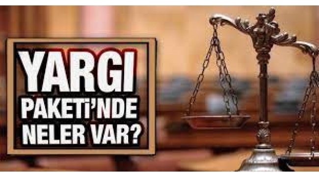 7. Yargı Paketi ne zaman çıkacak? Detayları neler?