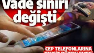 Cep telefonlarına taksit düzenlemesi