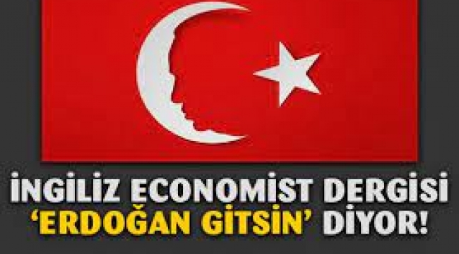 Economist'ten Türkiye ve Erdoğan karşıtı analiz