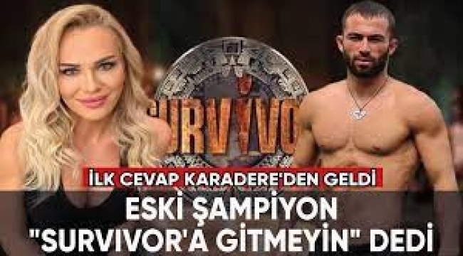 Eski şampiyon Turabi "Survivor'a gitmeyin" dedi! 