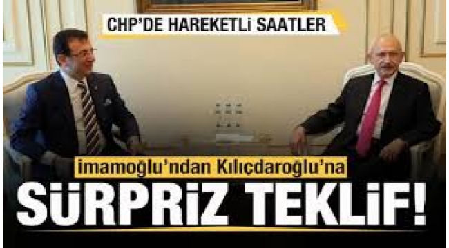İmamoğlu, Kılıçdaroğlu'na hangi teklifte bulunmuş