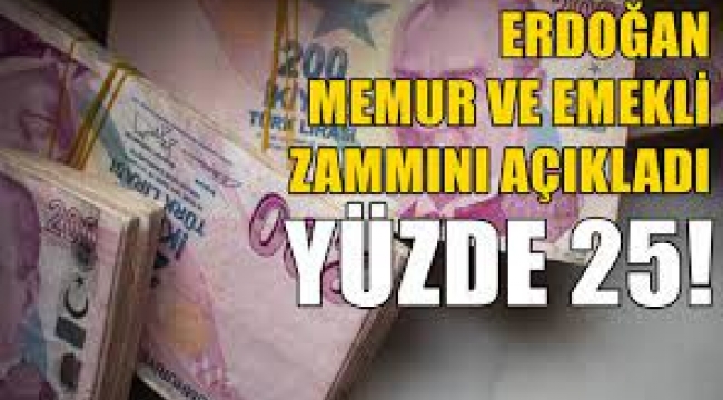  Memur ve emekli maaşlarının artış oranı, yüzde 25 olacak